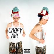 GOOFY AH