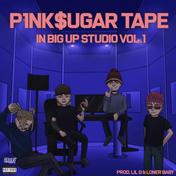 P1NK$UGAR TAPE in BIG UP studio vo.1