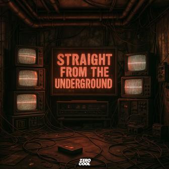 Straight From The Underground