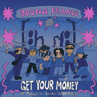 Get Your Money (feat. Theophilus London) [1300 Remix]