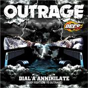 DIAL‘A’ANNIHILATE (DEEP FIGHTERS VS OUTRAGE) - Single