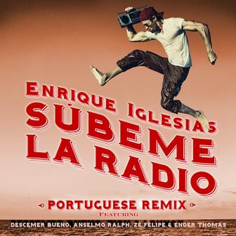 Subeme La Radio (Portuguese Remix) [feat. Descemer Bueno, Anselmo Ralph, Zé Felipe & Ender Thomas] - Single