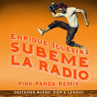 SÚBEME LA RADIO (feat. Descemer Bueno & Zion & Lennox) [Pink Panda Remix]  - Single