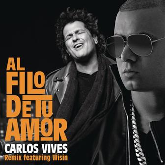 Al Filo de Tu Amor (Remix) [feat. Wisin] - Single
