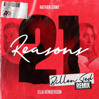 21 Reasons (feat. Ella Henderson) [Billen Ted Remix] - Single