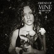 Friend Of Mine (Acoustic) - Single