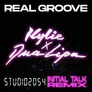 Real Groove (feat. Dua Lipa) [Studio 2054 Initial Talk Remix]
