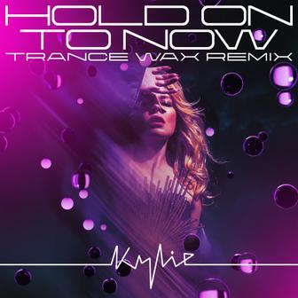 Hold On To Now (Trance Wax Remix) - Single