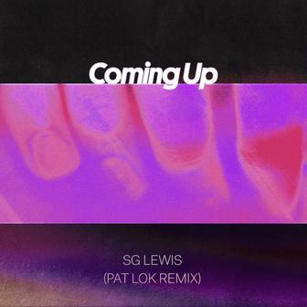 Coming Up (Pat Lok Remix) - Single