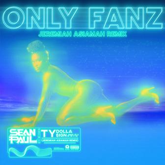 Only Fanz (feat. Ty Dolla $ign) [Jeremiah Asiamah Remix] - Single