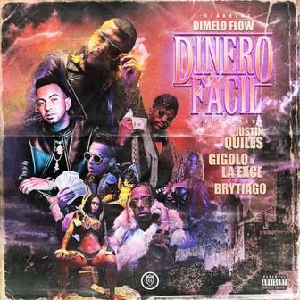 Dinero Fácil (feat. Justin Quiles, Brytiago & Gigolo Y La Exce) - Single