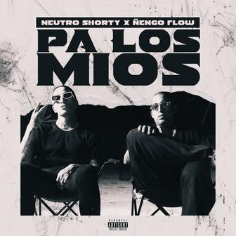 Pa los Míos (feat. Ñengo Flow) - Single