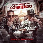 Por Que Se Van Corriendo (feat. Ñengo Flow) - Single