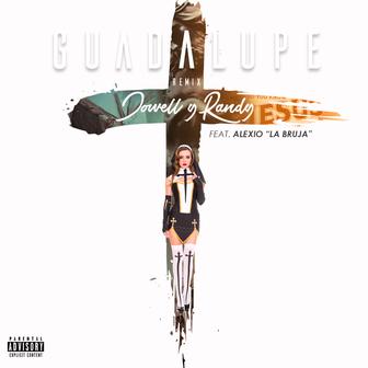 Guadalupe (Remix) [feat. Alexio La Bruja] - Single
