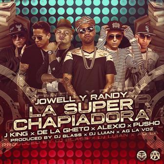 La Super Chapiadora (feat. J King, De La Ghetto, Pusho & Alexio) [Remix 2] - Single