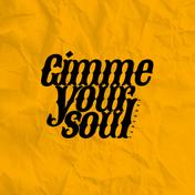 Gimme Your Soul