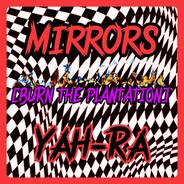 MiRRORS (BURN THE PLANTATiON)