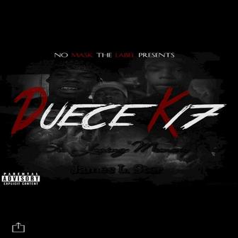 Duece K 17 (No Mask Records)