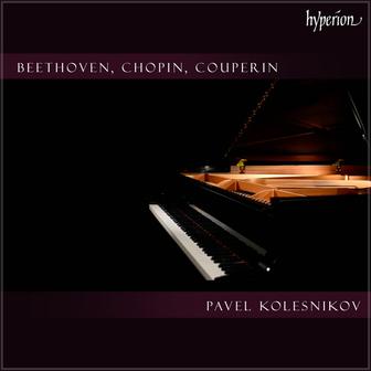 "Beethoven, Chopin & Couperin" - Pavel Kolesnikov