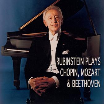 Rubinstein plays Chopin, Mozart & Beethoven