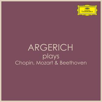 "Argerich Plays" - Chopin, Mozart & Beethoven