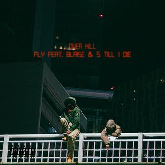 FLY (feat. BLAISE & S TILL I DIE)