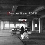 Dangerous Original - Remix