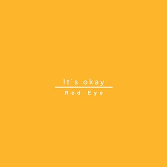 It's okay