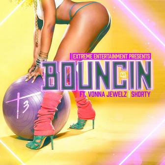 Bouncin' (feat. Vonna Jewelz & Shorty)