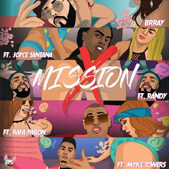 Mission X (feat. Joyce Santana, Randy, Rafa Pabön & Myke Towers) - Single