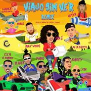 Viajo Sin Ver (Remix) [feat. De La Ghetto, Almighty, Miky Woodz, El Alfa, Noriel, Ele a el Dominio, Lyan, Juanka El Problematik, Pusho & Jeycyn]
