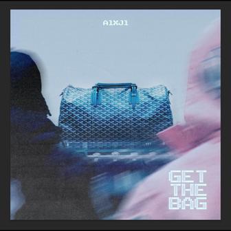 Get The Bag - Single