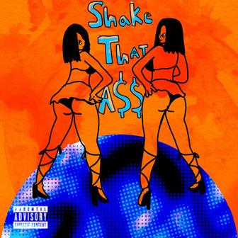 SHAKE THAT A$$
