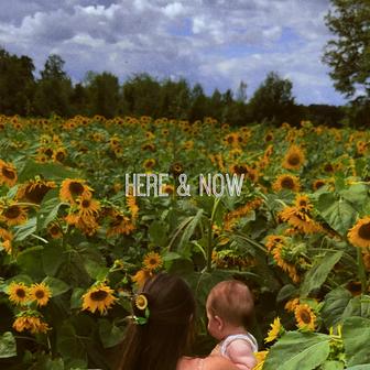 Here & Now