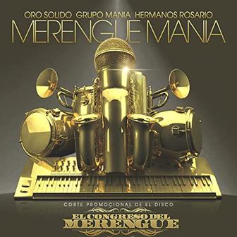 La Merengue Mania (feat. Hermanos Rosario & Grupo Mania) - Single