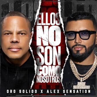 Ellos No Son Como Nosotros (feat. Dj Alex Sensation) - Single