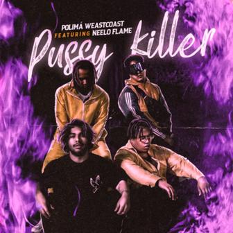 Pussy Killer (feat. Neelo) - Single