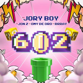 602 (feat. Jon Z, Brray,Omy de Oro) - Single