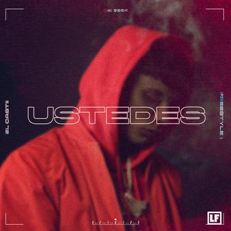 USTEDES (EL CASTii FREESTYLE 1) - Single