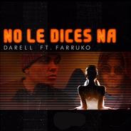No le Dices Na (Remix) [feat. Farruko]