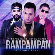 Rampampan (feat. Zion & Pusho) [feat. Zion & Pusho] [El Patrón]