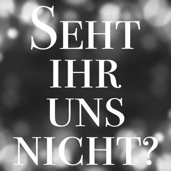 Seht ihr uns nicht?