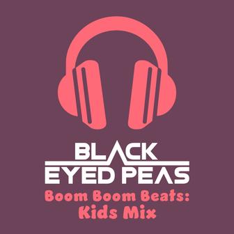 Boom Boom Beats: Kids Mix - EP