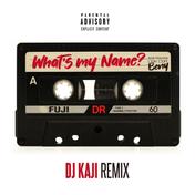 What's My Name? (DJ KAJI Remix) [feat. DJ A's]