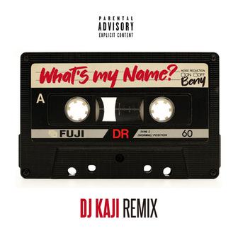 What's My Name? (DJ KAJI Remix) [feat. DJ A's]