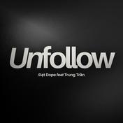 Unfollow (feat. Trung Trần)
