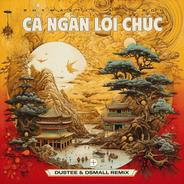 Cả Ngàn Lời Chúc - Dustee & Dsmall Extended Mix
