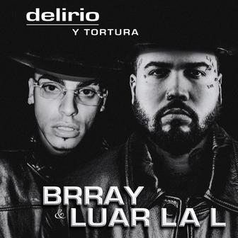 Delirio Y Tortura (feat. Luar La L) - Single