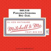 Mitchell & Me (feat. BIG-D.I.E.)