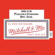 Mitchell & Me (feat. BIG-D.I.E.)